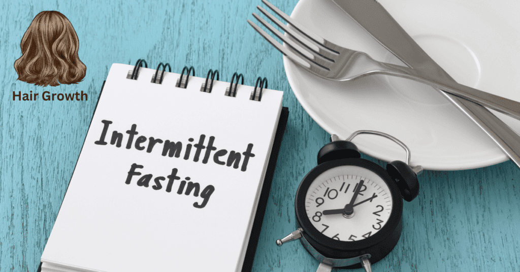 Intermittent Fasting for Hair Growth